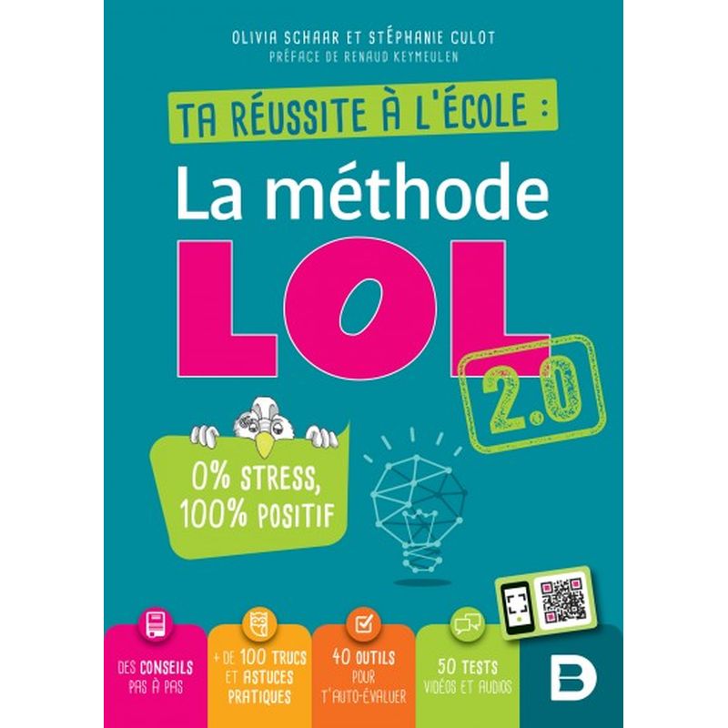 Ta réussite à l'école La méthode LOL