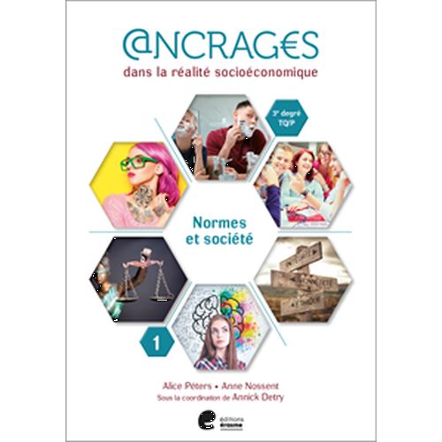 Ancrages Sciences économiques 3e degré TQ/P - cahier 1 : Normes et société