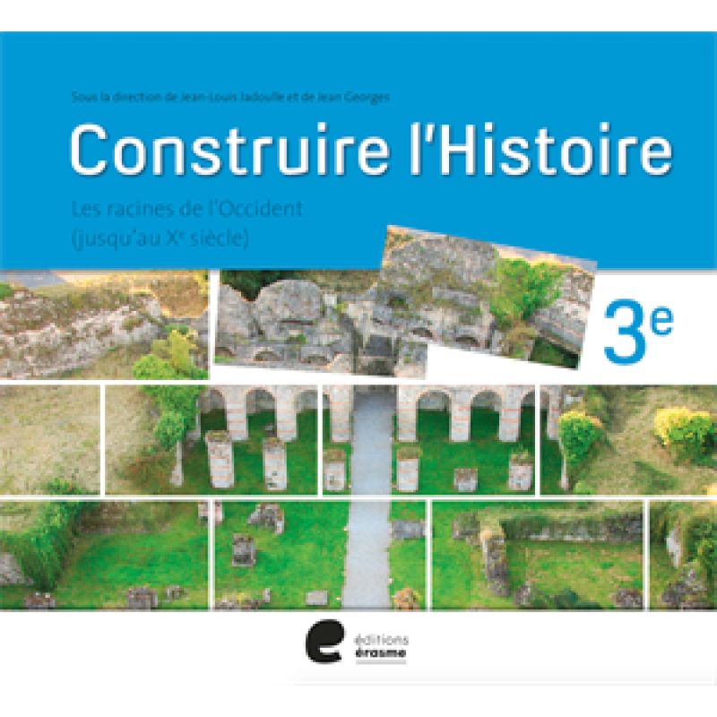 CONSTRUIRE L'HISTOIRE 3EME MANUEL DE L'ELEVE