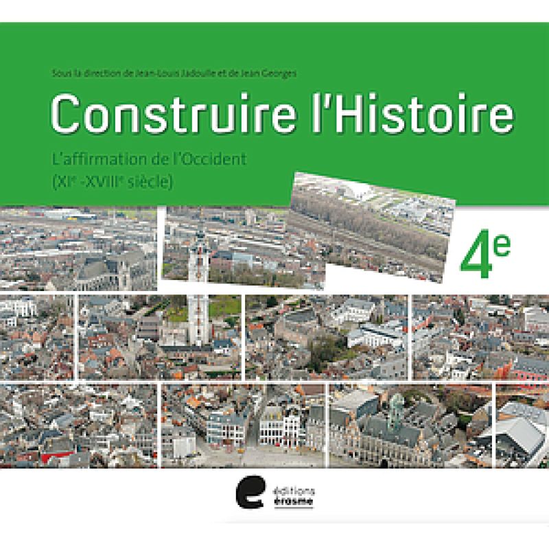 CONSTRUIRE L'HISTOIRE 4E MANUEL ELEVE (ED.2016)