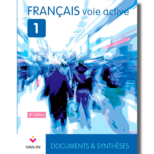 Français voie active 1 - Documents et synthèses - Manuel