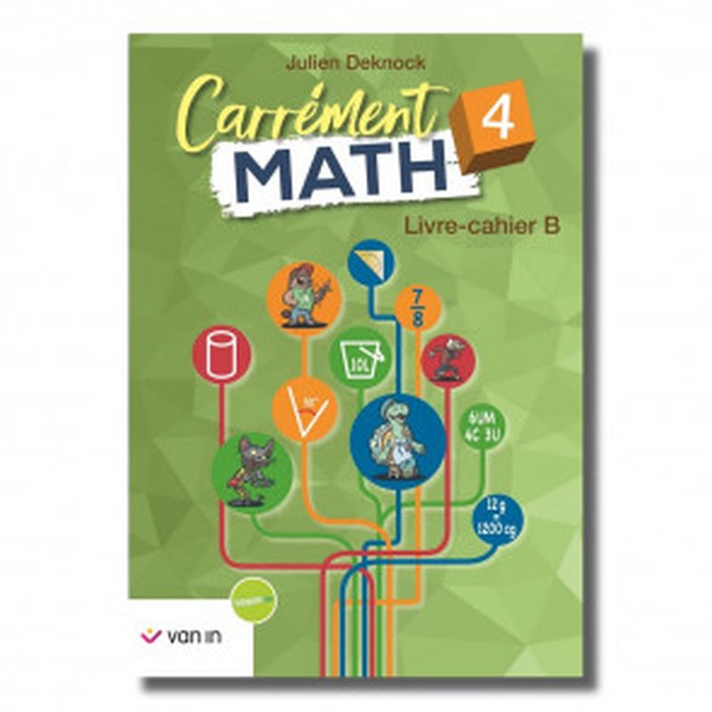 Carrément Math 4 B livre-cahier