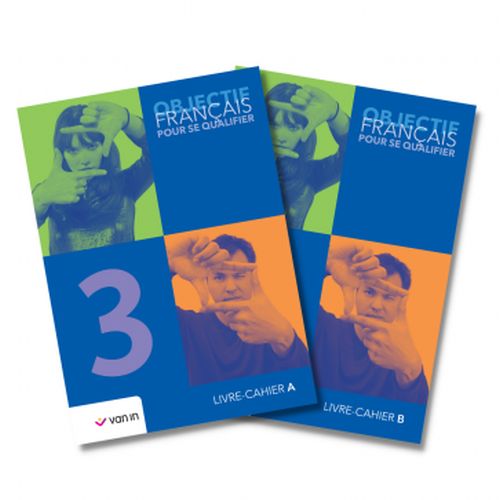 Objectif Français pour se qualifier 3 - Livre-cahier