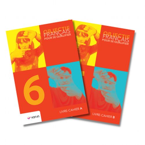 Objectif Français pour se qualifier - Livre-cahier 6