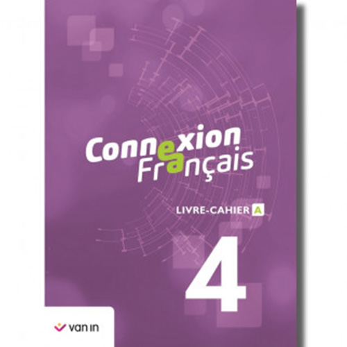 Connexion Français 4 - Livre-cahier