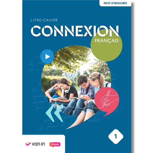 Connexion Français 1 - Livre-cahier (pacte) Connexion Français 1 - Livre-cahier (pacte)