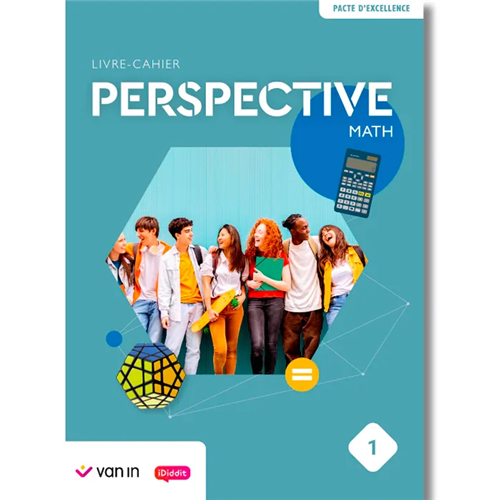 Perspective Math 1 - Livre-cahier (pacte) Perspective Math 1 - Livre-cahier (pacte)